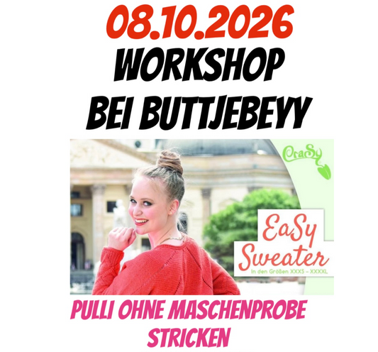 Workshop EaSy Sweater, Top Down Pullover ohne Maschenprobe inclusive kleinem Goody in Köln bei Buttjebey