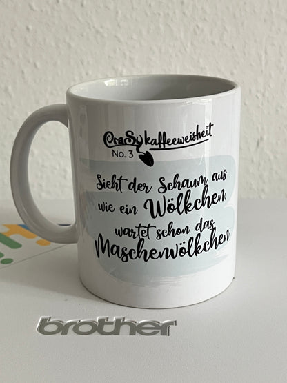 Tasse CraSy Kaffeeweisheiten No 3 |CraSy Designs|Kaffeetasse|Teetasse